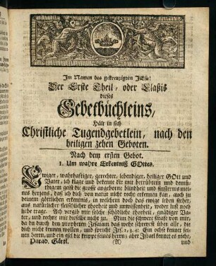 1-76, Der Erste Theil, oder Classis dieses Gebetbüchleins, hält in sich Christliche Tugendgebetlein, nach den heiligen zehn Geboten