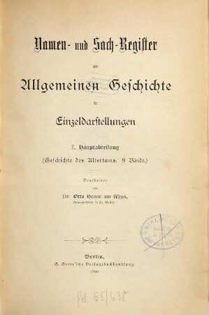 Namen- und Sach-Register zur Allgemeinen Geschichte in Einzeldarstellungen, 1. I. Hauptabteilung, Geschichte des Altertums : 8 Bände