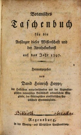 Botanisches Taschenbuch für die Anfänger dieser Wissenschaft und der Apothekerkunst. 1797