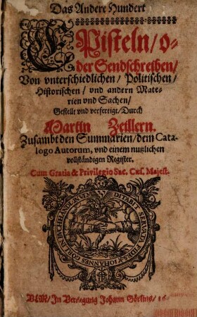 Ein Hundert Episteln, oder Sendschreiben, Von vnterschiedlichen, Politischen, Historischen, vnd andern Materien, vnd Sachen, 2