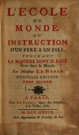 L' Ecole Du Monde, Ou Instruction D'Un Pere A Un Fils, Touchant La Maniere Dont Il Faut vivre dans le Monde, 2