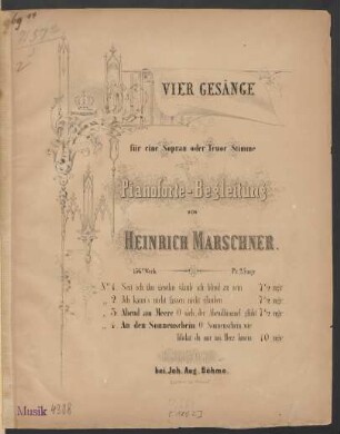 Vier Gesänge für eine Sopran oder Tenor Stimme Mit Pianoforte-Begleitung 156s. Werk