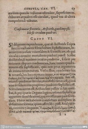 Confirmatur sententia Aristotelis, quod impoßibile sit circulum quadrari. CAPUT VI.