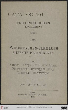 Nr. 104: Antiquariatskatalog: Fürsten, Kriegs- und Staatsmänner, Reformation,Dreissigjähr. Krieg, Urkunden, Manuskripte