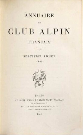 Annuaire du Club Alpin Français. 7. 1880