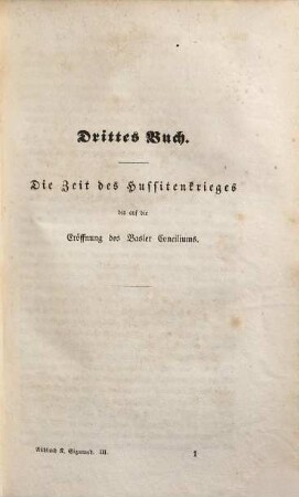 Geschichte Kaiser Sigmund's. 3, Die Zeit des Hussitenkrieges bis auf die Eröffnung des Basler Conciliums