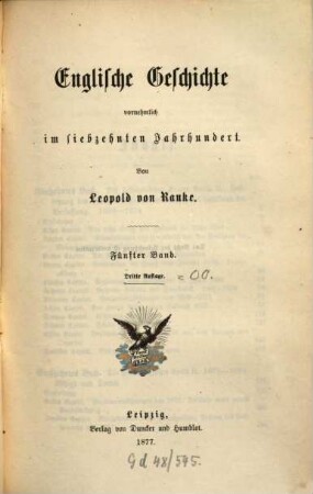 Leopold von Ranke's sämmtliche Werke, 18. Englische Geschichte vornehmlich im siebzehnten Jahrhundert ; 5