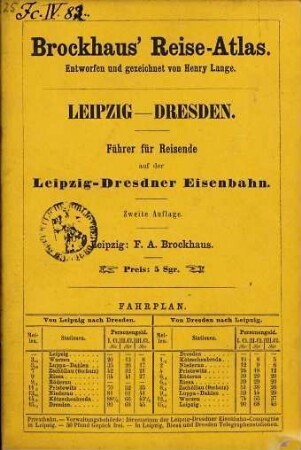 Leipzig-Dresden : Führer für Reisende auf der Leipzig- Dresdner Eisenbahn