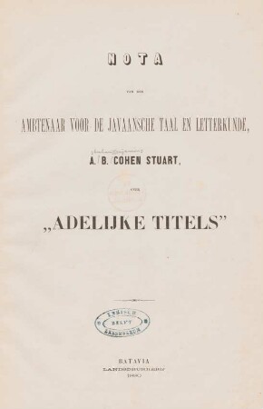 Nota van den ambtenaar voor de Javaansche taal en letterkunde, A. B. Cohen Stuart, over "Adelijke Titels"