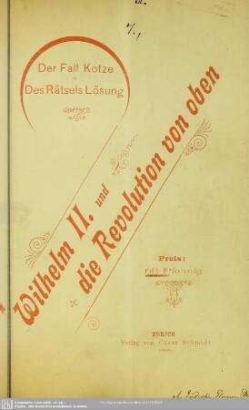 Wilhelm II. und die Revolution von oben : der Fall Kotze; des Rätsels Lösung