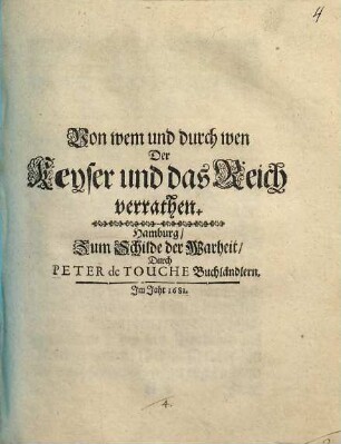 Von wem und durch wen der Keyser und das Reich verrathen
