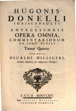 Hugonis Donelli Opera omnia. 4, Commentariorum de iure civili tomus quartus
