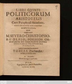 Libri Quinti Politicorum Aristotelis Cum Paraphrasi Heinsiana, Emendatius Editorum Disputatio