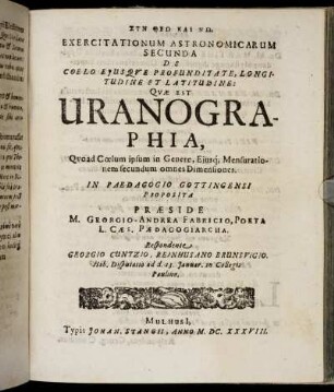 Exercitationum Astronomicarum Secunda De Coelo Ejusque Profunditate, Longitudine Et Latitudine: Que Est Uranographia, [...]