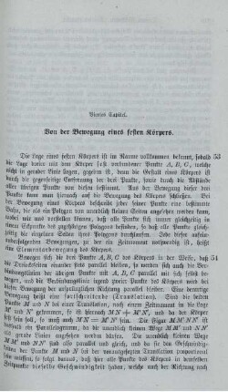 Viertes Kapitel. Von der Bewegung eines festen Körpers. Geometrische Entwickelung der verschiedenarteigen Bewegungen eines Körpers. Princip d'Alembert. Geradlinige Bewegung eines Körpers. Drehung eines Körpers um eine feste Axe. Centrifugalkräfte. Drehung eines Körpers um einen festen Punkt. Beliebige Bewegung eines Körpers.
