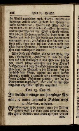 Das 13. Capitel. In welchen einige nothwendige Regeln, so unter wehrender Badkur wohl zu observiren, enthalten.