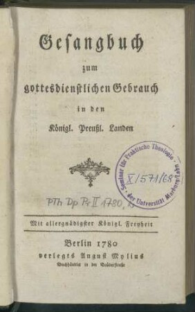 Gesangbuch zum gottesdienstlichen Gebrauch in den Königl. Preussl. Landen