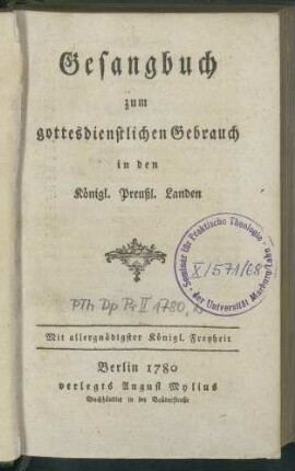 Gesangbuch zum gottesdienstlichen Gebrauch in den Königl. Preussl. Landen