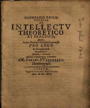 Disputatio Philosophica De Intellectv [Intellectu] Theoretico Et Practico