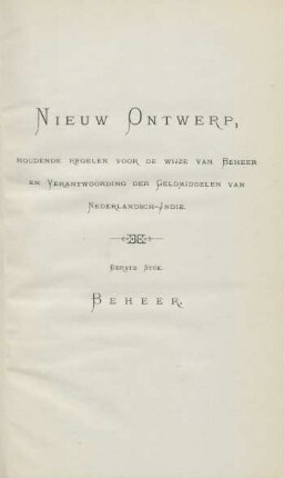 Nieuw ontwerp, houdende regelen voor de wijze van beheer en verantwoording der geldmiddelen van Nederlandsch-Indie