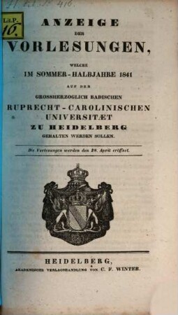 Anzeige der Vorlesungen der Badischen Ruprecht-Karls-Universität zu Heidelberg. 1841, 1841. SH.