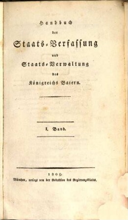 Handbuch der Staats-Verfassung und Staats-Verwaltung des Königreichs Baiern, 1