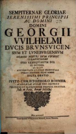 Sempiternae gloriae serenissimi principis ac domini, domini Wilhelmi ducis Brunsvicensium et Lunebugensium ... ipso exsequiarum die ... dicta oratio