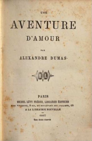 Une aventure d'amour : oeuvres complètes