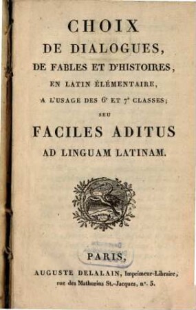 Choix de dialogues, de fables et d'histories : en Latin élémentaire, à l'usage des 6e et 7e classes