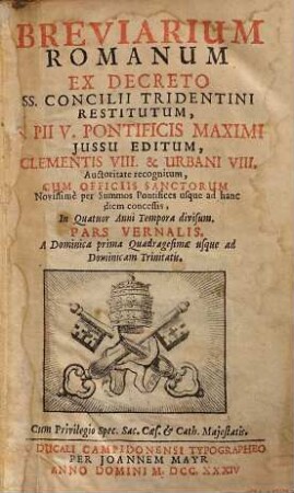 Breviarium Romanum ex decreto ss. concilii Tridentini restitutum ... : Pars vernalis