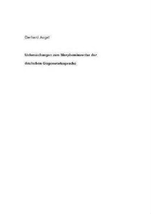 Untersuchungen zum Morpheminventar der deutschen Gegenwartssprache
