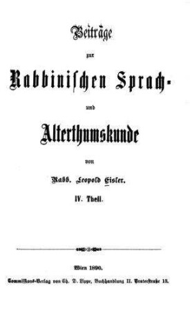 Beiträge zur Rabbinischen Sprach- und Alterthumskunde / von Leopold Eisler