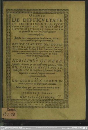 Oratio de difficultate et impedimentis, quae adolescentibus in curriculo pietatis et studiorum objiciuntur ...