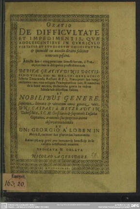 Oratio de difficultate et impedimentis, quae adolescentibus in curriculo pietatis et studiorum objiciuntur ...