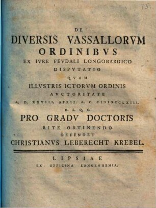 De Diversis Vassallorvm Ordinibvs Ex Ivre Fevdali Longobardico Dispvtatio
