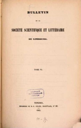 Bulletin de la Société Scientifique et Littéraire du Limbourg. 6, 6. 1863