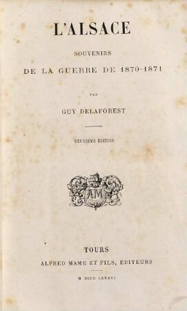 L' Alsace : Souvenirs de la guerre de 1870 - 1871