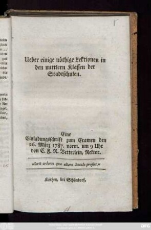 Ueber einige nöthige Lektionen in den mittlern Klassen der Stadtschulen : Eine Einladungsschrift zum Examen den 26. März 1787. vorm. um 9 Uhr