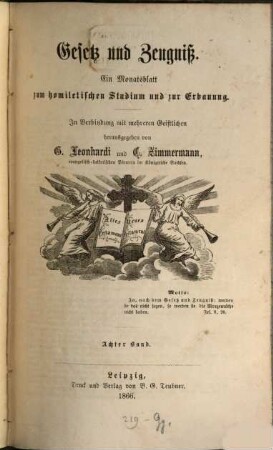 Gesetz und Zeugniß : ein Monatsblatt zum homiletischen Studium u. zur Erbauung. 8, 8. 1866
