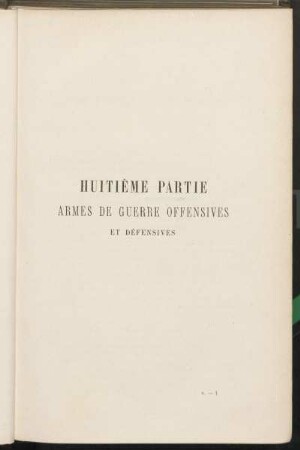 Huitième partie armes de guerre offensives et défensives