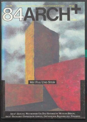 1986, Jg. 19, H. 84-87: ARCH+ : Zeitschrift für Architekten, Stadtplaner, Sozialarbeiter und kommunalpolitische Gruppen