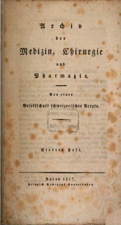 Archiv der Medizin, Chirurgie und Pharmazie. 4. 1817