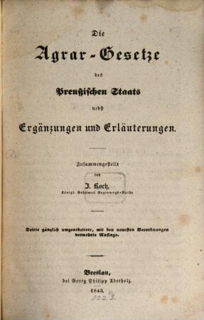 Die Agrar-Gesetze des preußischen Staats nebst Ergänzungen und Erläuterungen