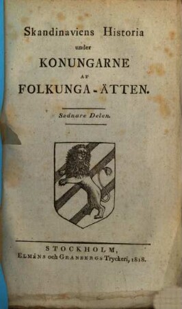 Skandinaviens historia under konungarne of Folkunga-Ätten. 2