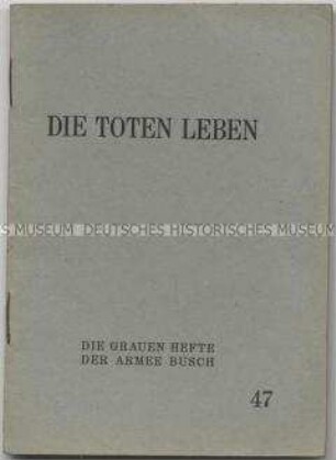 Heft aus der Schriftenreihe "Die 'Grauen Hefte' der Armee Busch" mit Kurzgeschichten deutscher Dichter (Nr. 47)