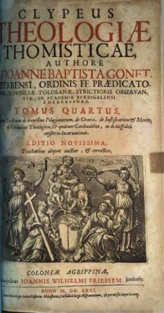 Clypeus theologiae Thomisticae : in tres partes divisus, et quinque voluminibus comprehensus, 4