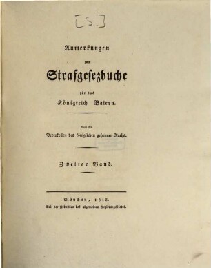 Strafgesezbuch für das Königreich Baiern. [3], Anmerkungen zum Strafgesezbuche für das Königreich Baiern ; Bd. 2