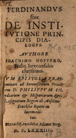 Ferdinandvs siue De Institvtione Principis Dialogvs