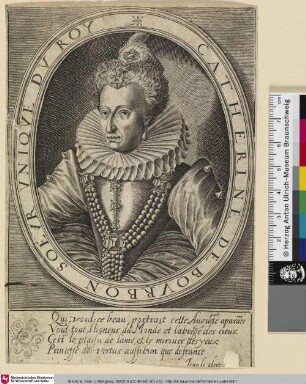 Catherine de Bourbon Soeur Unique de Roy [die Schwester des Königs]