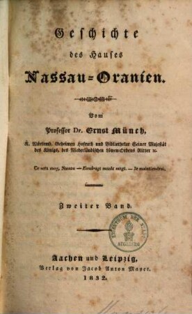 Geschichte des Hauses Nassau-Oranien, 2. (1832). - 395 S.